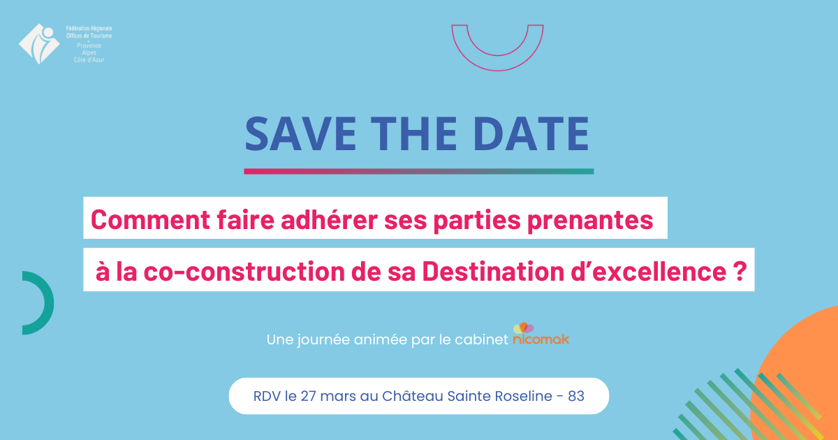 Comment faire adhérer ses parties prenantes à la coconstruction de sa Destination d'excellence ?